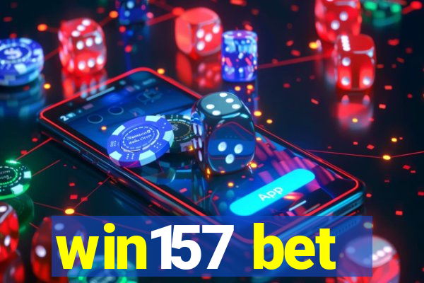 win157 bet